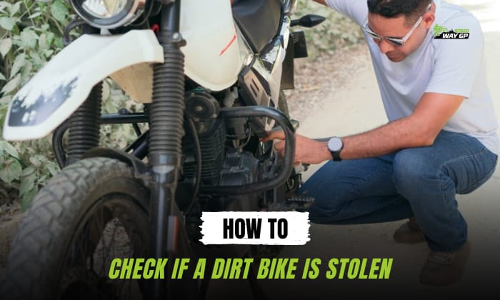 How to Check If a Dirt Bike is Stolen