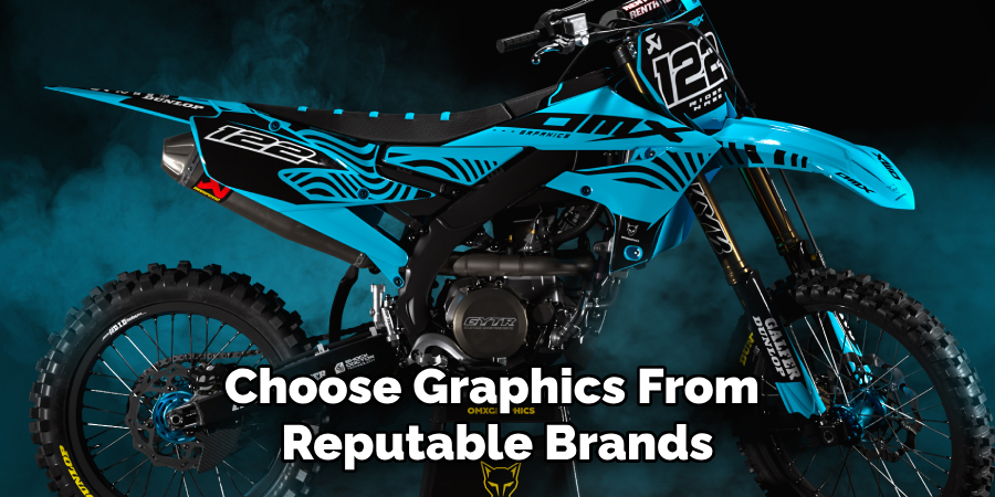 Choose Graphics From Reputable Brands