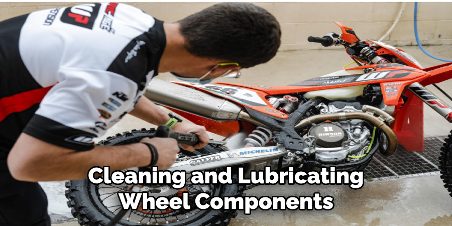 Cleaning and Lubricating Wheel Components