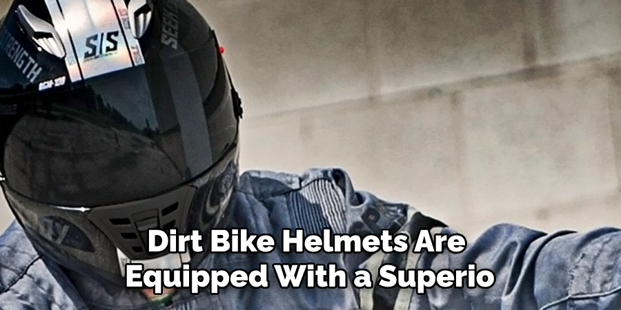 Dirt Bike Helmets Are Equipped With a Superio