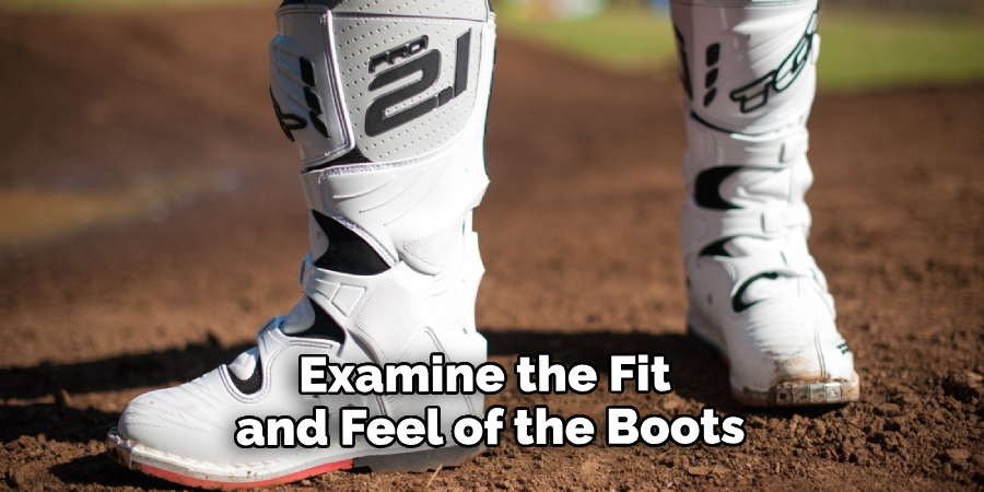 Examine the Fit and Feel of the Boots