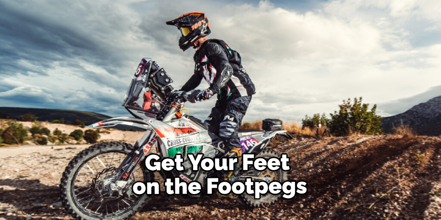 Get Your Feet on the Footpegs