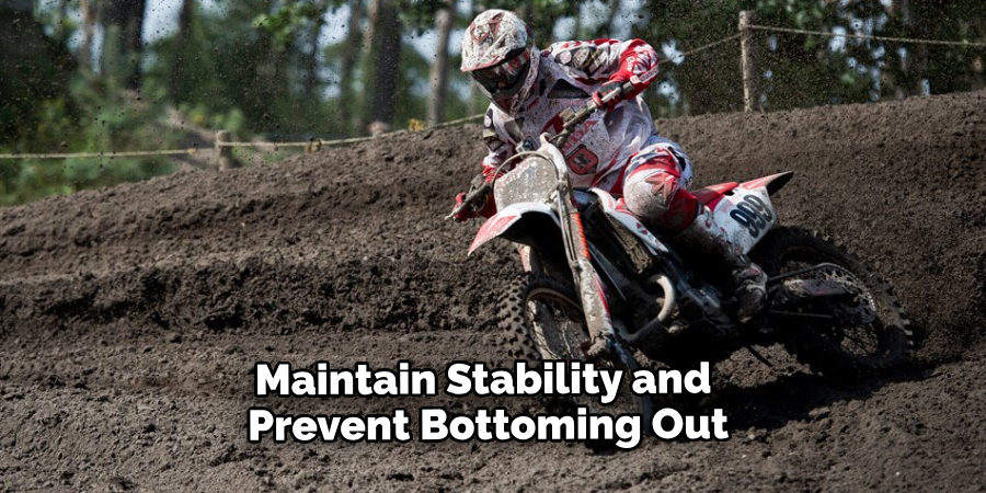 Maintain Stability and Prevent Bottoming Out