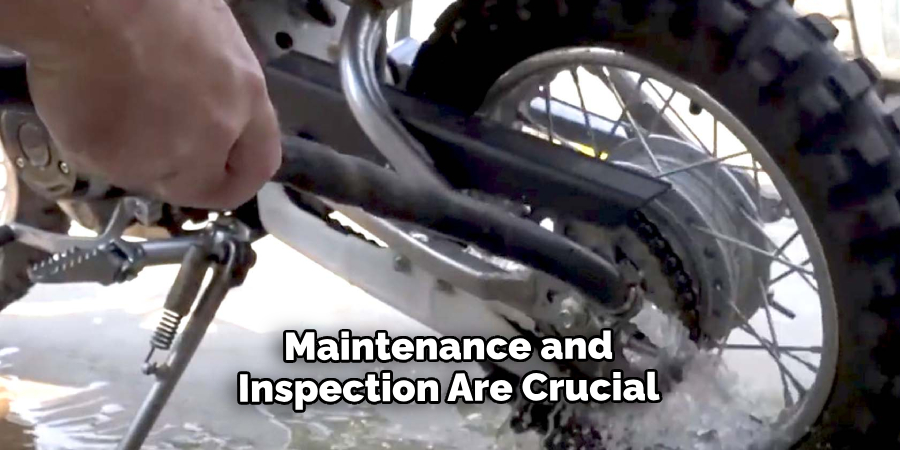 Maintenance and Inspection Are Crucial