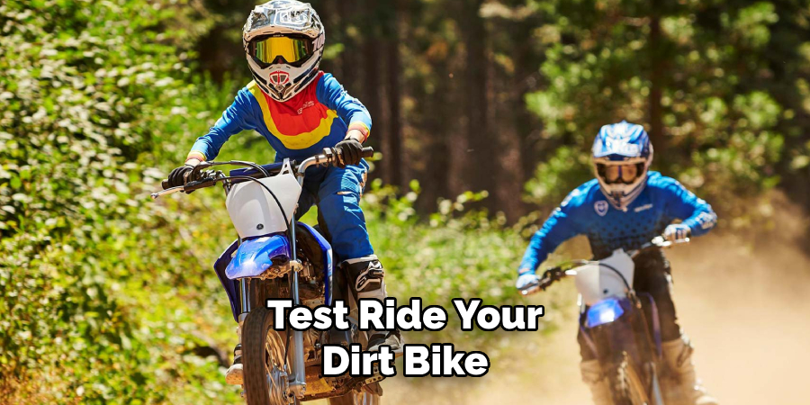 Test Ride Your Dirt Bike 