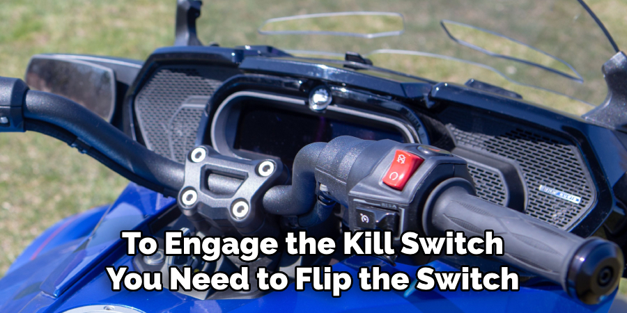 To Engage the Kill Switch, You Need to Flip the Switch